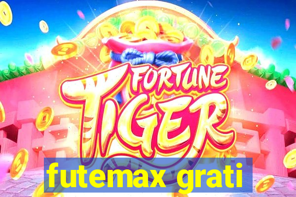 futemax grati